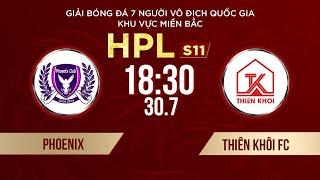 Trực tiếp: PHOENIX - THIÊN KHÔI FC | Giải bóng đá 7 người VĐQG Bia Saigon Cup 2024 #HPLS11