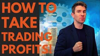 How to Take Trading Profits Like A Professional 