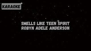 Robyn Adele Anderson - Smells Like Teen Spirit [KARAOKE]