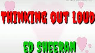 Ed Sheeran — Thinking Out Loud (lyrics)