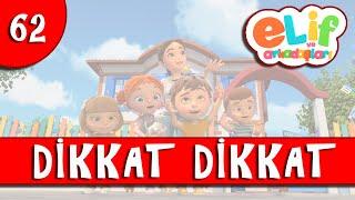 Elif ve Arkadaşları - Bölüm 62 - Dikkat Dikkat - TRT Çocuk Çizgi Film