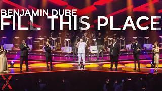 Fill This Place | Spirit Of Praise 10 ft Benjamin Dube