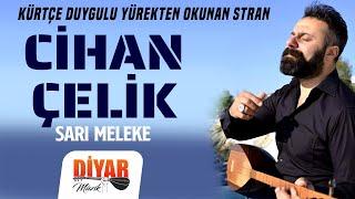 CİHAN ÇELİK - SARI MELEKE