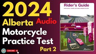 Alberta Motorcycle Practice Test Part 2 | Audio | Canadian Driver Knowledge Test