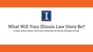 What Will Your Illinois Law Story Be? (Episode 4)