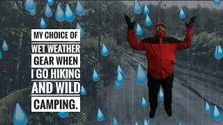 MY CHOICE OF WET WEATHER GEAR WHEN I GO BACKPACKING AND WILD CAMPING. #review #wildcamping #backpack