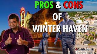 Want to move to Winter Haven? | Here are the Pros and Cons | Must watch!