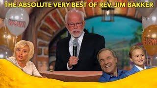 THE ABSOLUTE VERY BEST OF REV. JIM BAKKER