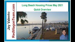 Long Beach Housing Prices May 2021 Trends in Southern California