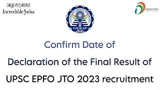 #UPSC #EPFO #JTO 2023: Confirm Date of Final Result