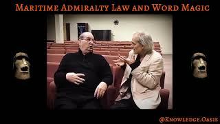 Word Magic and Maritime Admiralty Law EXPLAINED