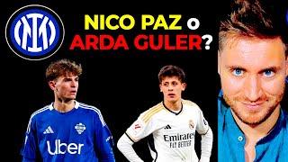 INTER MERCATO: NICO PAZ o ARDA GULER? Chi è il MIGLIORE?