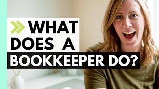 WHAT DOES A BOOKKEEPER DO? Job description