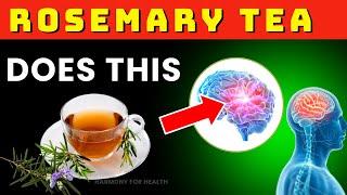 12 Compelling Reasons to Enjoy Rosemary Tea Daily (An Impressive Healing Remedy) |HarmonyforHealth