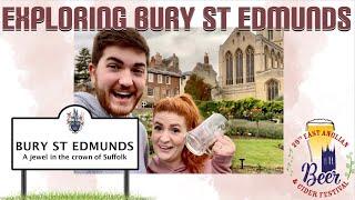 Exploring Bury St Edmunds | A JEWEL IN THE CROWN OF SUFFOLK | Beer and Cider Festival