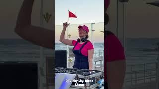 Dj Vicky Sky. Rixos Sharm El Sheikh 2023