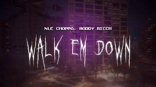 nle choppa, roddy ricch - walk em down [ sped up ] lyrics