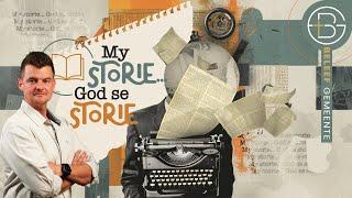 My storie... God se storie - Beleef Preek #23