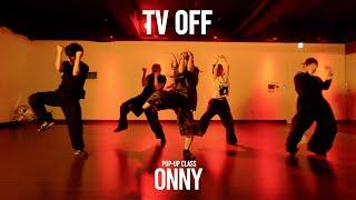 ONNY POP-UP Class / tv off - Kendrick Lamar / @ProjectLeeDanceacademy
