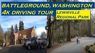 Battleground, Washington | 4k Driving Tour | Lewisville Regional Park | Dashcam