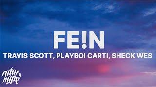 Travis Scott - FE!N (Lyrics) ft. Playboi Carti & Sheck West