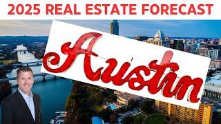 2025 Real Estate Market Forecast | Austin Real Estate | What will  the housing market look like