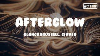 Klangkarussell, GIVVEN - Afterglow(Lyrics)#Klangkarussell #GIVVEN #Afterglow