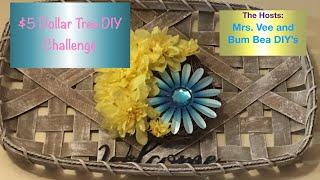 $5 Dollar Tree DIY Challenge/Hosted By Mrs. Vee and Bum Bea DIY's