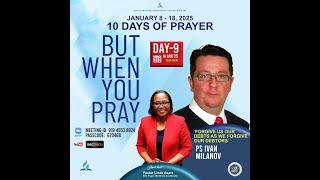 "But When You Pray" - 10 Days of Prayer - Day 9 - Ivan Milanov