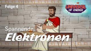 Spannende Elektronen: Die Entdeckung der elektrischen Spannung | Universe of Energy Folge 4