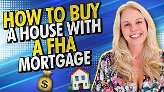 How To Buy a House in 2022 With an FHA Mortgage 