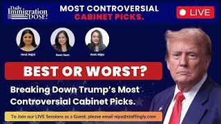 Best or Worst? Breaking Down Trump’s Most Controversial Cabinet Picks