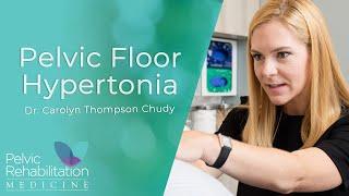 Pelvic Floor Hypertonia | Pelvic Rehabilitation Medicine