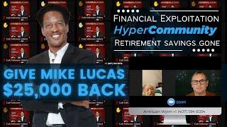 Keith Williams: FINANCIAL EXPORTATION HyperVerse Retirement Savings Gone - Give Mike Lucas $25k Back