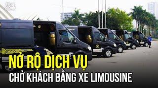 Dịch vụ chở khách bằng xe Limousine nở rộ | VTV24