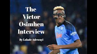 The Victor Osimhen Interview: Scudetto, Napoli, Maradona, Mourinho