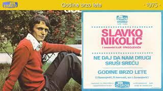 Slavko Nikolic - Godine brzo lete - (Audio 1975)