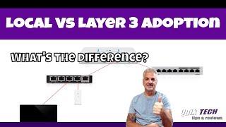 Local vs Layer 3 Adoption - What's The Difference ?