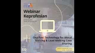 Oxy Fuel Technology for Metal Melting and Lead Melting Case Sharing