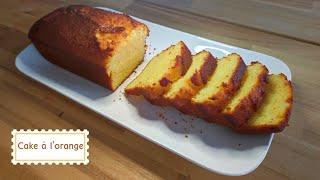  CAKE A L’ORANGE ULTRA MOELLEUX | FACILE RAPIDE