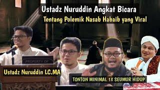 Ustadz Nuruddin LC.MA Kupas Tuntas Polemik Nasab Habaib‼️