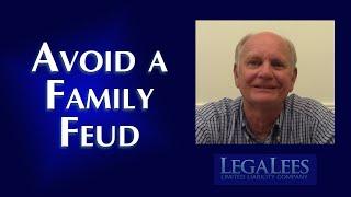 Avoid a Family Feud | How to Stop Fights Over Property After Death