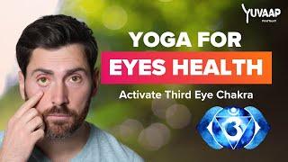 Yoga for Healthy Eyes | Natural Relief from Vision Problems, Eye Strain, and Blurred Vision