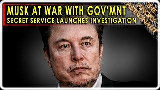 Elon Musk and SpaceX at war with the Government!  Secret Service launches probe!