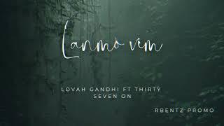 lanmò vi'm_-_ lovah Gandhi ft thirty seven on