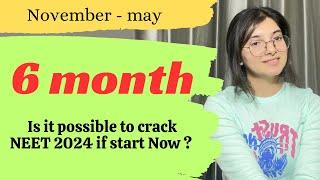 Is it possible to crack NEET 2024 if start now ? | 6 Months Plan | #mbbs #studyhard #neet2024