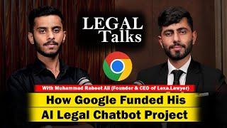 How Google Funded His AI Legal Chatbot/ AI Assistant Project/ Startup | Legal Talks Episode 9