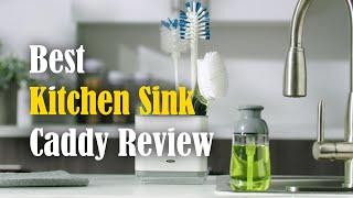 Best Kitchen Sink Caddy Review - Sponge Holder Dish Brush Organizer