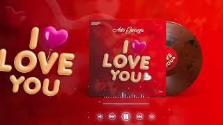 Ado Gwanja - I Love You (official audio) 2023