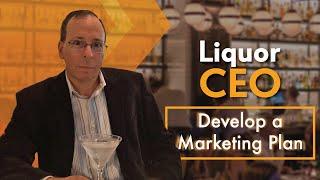 Liquor CEO - Charles Vaughn - Develop a Marketing Plan